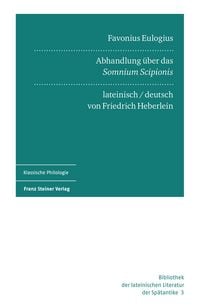 Produktbild: Favonius Eulogius: Abhandlung &uuml;ber das "Somnium Scipionis". Lateinisch und deutsch