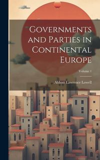 Produktbild: Governments and Parties in Continental Europe; Volume 1