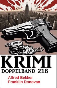 Produktbild: Krimi Doppelband 216: Trevellian wird in Spanish Harlem sterben / Kubinke und das Netz der Verschw&ouml;rer