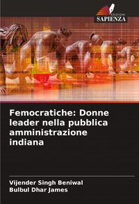 Produktbild: Femocratiche: Donne leader nella pubblica amministrazione indiana