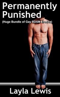 Produktbild: Permanently Punished (Huge Bundle of Gay BDSM Erotica)