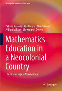 Produktbild: Mathematics Education in a Neocolonial Country: The Case of Papua New Guinea