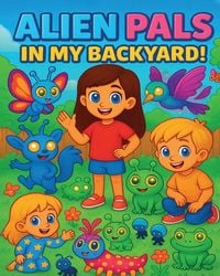 Produktbild: Alien Pals in the Backyard!