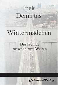 Produktbild: Winterm&auml;dchen. Der Fremde zwischen zwei Welten