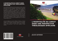 Produktbild: L'hospitalit&eacute; Du Christ Dans Une Perspective Th&eacute;ologique Africaine