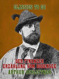Produktbild: Der Finanzer Erz&auml;hlung vom Bodensee