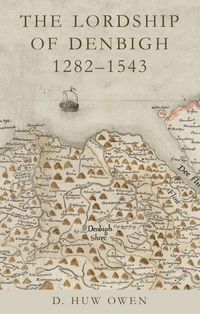 Produktbild: The Lordship of Denbigh 1282-1543