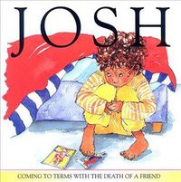 Produktbild: Josh: Coming to Terms with the Death of a Friend