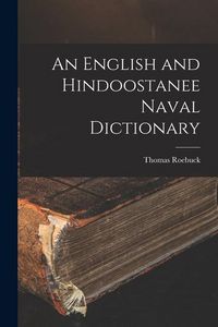 Produktbild: An English and Hindoostanee Naval Dictionary