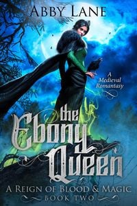 Produktbild: The Ebony Queen (A Reign of Blood and Magic, #2)