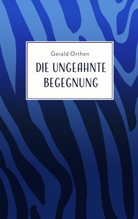 Produktbild: Die ungeahnte Begegnung