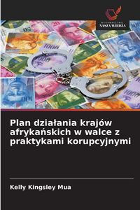 Produktbild: Plan dzia&iquest;ania kraj&oacute;w afryka&iquest;skich w walce z praktykami korupcyjnymi