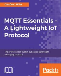 Produktbild: MQTT Essentials - A Lightweight IoT Protocol