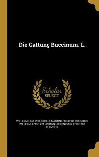 Produktbild: Die Gattung Buccinum. L.