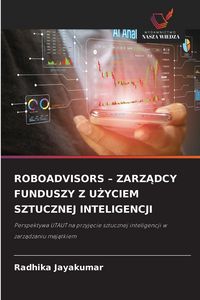 Produktbild: Roboadvisors - Zarz&iquest;dcy Funduszy Z U&iquest;yciem Sztucznej Inteligencji