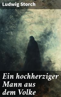 Produktbild: Ein hochherziger Mann aus dem Volke