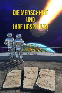Produktbild: Die Menschheit und Ihre Urspr&uuml;nge