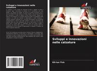 Produktbild: Sviluppi e innovazioni nelle calzature