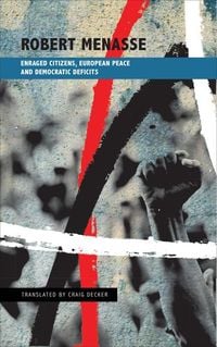 Produktbild: Enraged Citizens, European Peace and Democratic Deficits
