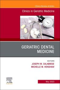 Produktbild: Geriatric Dental Medicine, an Issue of Clinics in Geriatric Medicine