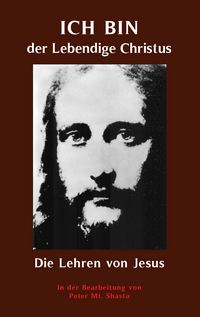 Produktbild: ICH BIN der Lebendige Christus - die Lehren von Jesus Christus