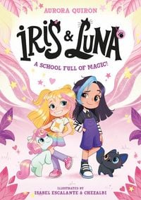 Produktbild: Iris and Luna: A School Full of Magic!