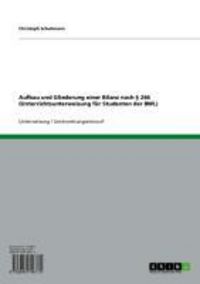 Produktbild: Aufbau und Gliederung einer Bilanz nach &sect; 266 (Unterrichtsunterweisung f&uuml;r Studenten der BWL)