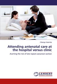 Produktbild: Attending antenatal care at the hospital versus clinic