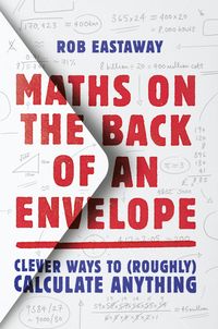 Produktbild: Eastaway, R: Maths on the Back of an Envelope