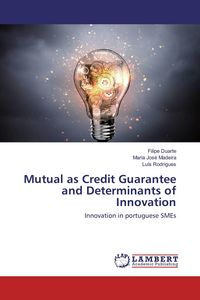 Produktbild: Mutual as Credit Guarantee and Determinants of Innovation