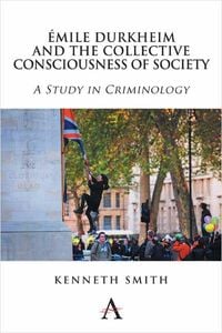 Produktbild: &Eacute;mile Durkheim and the Collective Consciousness of Society