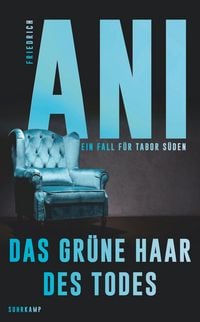 Produktbild: Das gr&uuml;ne Haar des Todes (Ein Fall f&uuml;r Tabor S&uuml;den 13)