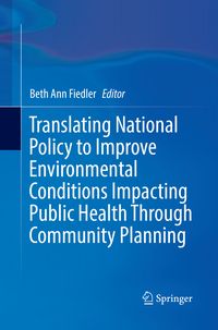 Produktbild: Translating National Policy to Improve Environmental Conditions Impacting Public Health Through Community Planning
