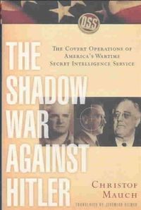 Bild vom Artikel Mauch, C: Shadow War Against Hitler - The Covert Operations vom Autor Christof Mauch