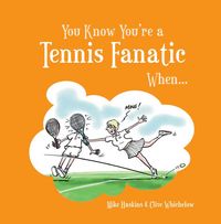 Produktbild: Gauge, S: You Know You're a Tennis Fanatic When...
