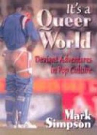Produktbild: It's a Queer World: Deviant Adventures in Pop Culture