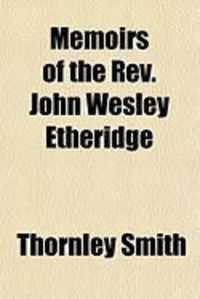 Produktbild: Memoirs of the REV. John Wesley Etheridge