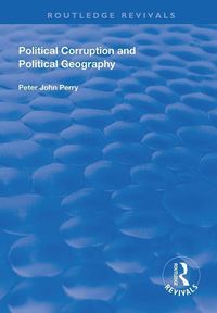 Produktbild: Perry, P: Political Corruption and Political Geography