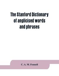 Produktbild: The Stanford dictionary of anglicised words and phrases