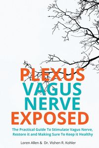 Produktbild: VAGUS NERVE - Practical Guide To Stimulate Vagus Nerve, to Restore it and Making Sure To Keep it Healthy