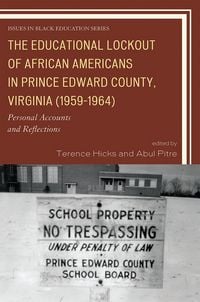 Produktbild: The Educational Lockout of African Americans in Prince Edward County, Virginia (1959-1964)