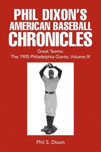 Produktbild: Phil Dixon's American Baseball Chronicles Great Teams