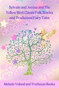 Produktbild: Sylvain and Jocosa and The Yellow Bird: Classic Folk Stories and Traditional Fairy Tales