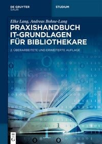 Produktbild: Praxishandbuch IT-Grundlagen f&uuml;r Bibliothekare
