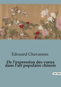 Produktbild: De l'expression des voeux dans l'art populaire chinois