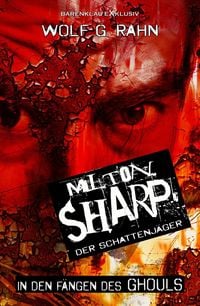 Produktbild: Milton Sharp, der Schattenj&auml;ger - In den F&auml;ngen des Ghouls