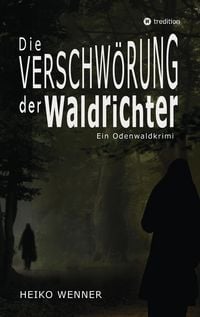 Produktbild: Die Verschw&ouml;rung der Waldrichter