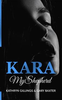 Produktbild: Kara: My Shepherd (Kara Trilogy, #3)