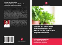 Produktbild: Estudo da atividade antimicrobiana de extratos de folhas de Aeglemarmelos