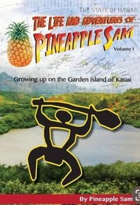 Produktbild: The Life and Adventures of Pineapple Sam Vol 1